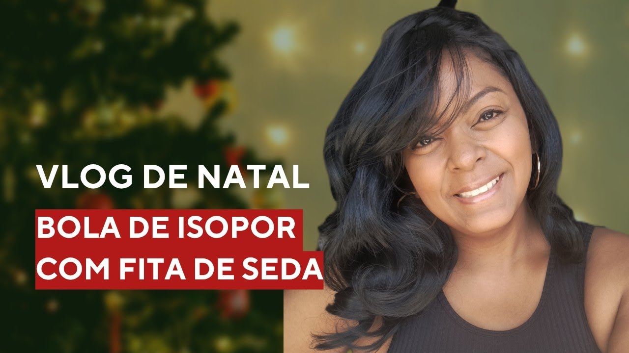 Vlog Natalino - Fazendo Bolas de Natal com fita de seda. 