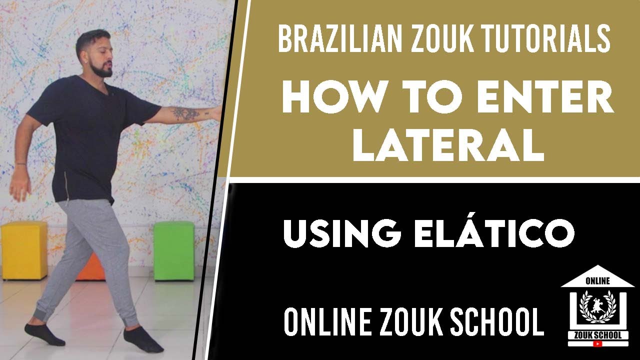 How to enter in LATERAL using ELÁSTICO | Brazilian Zouk #014