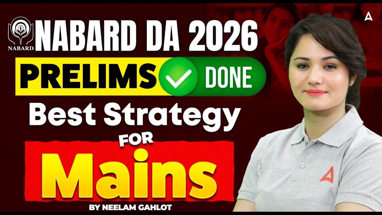NABARD DA 2026 | PRELIMS BEST STRATEGY FOR MAINS | BY NEELAM GAHLOT MAM