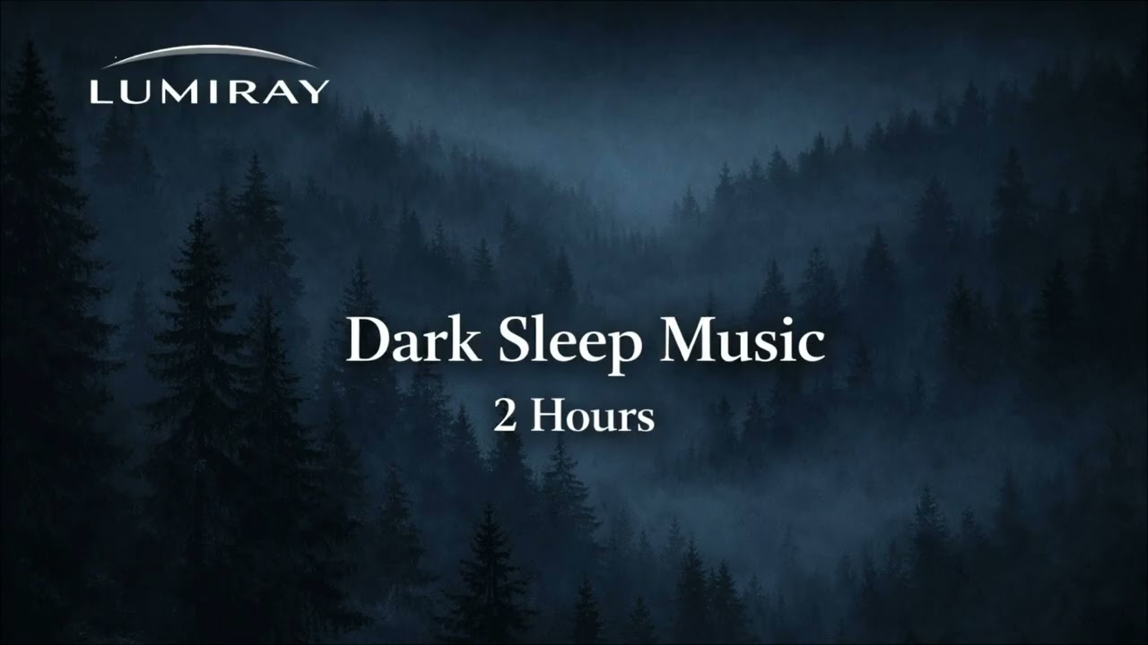 Dark Ambient Sleep Music | 2 Hours | Lumiray