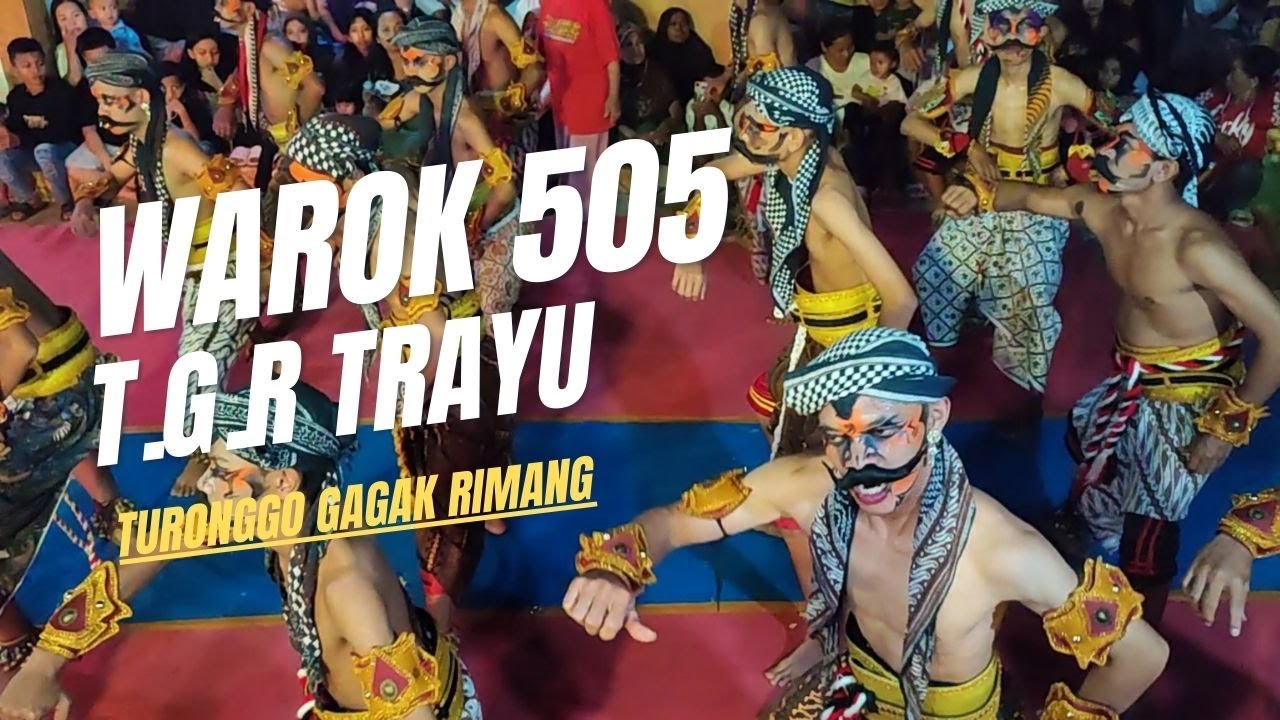 WAROK 505 TGR TRAYU || TURONGGO GAGAK RIMANG TRAYU