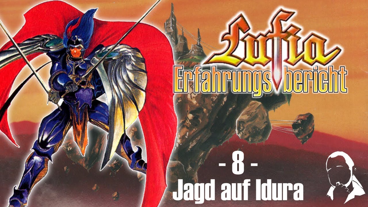Lufia Erfahrungsbericht - 08 - Jagd auf Idura