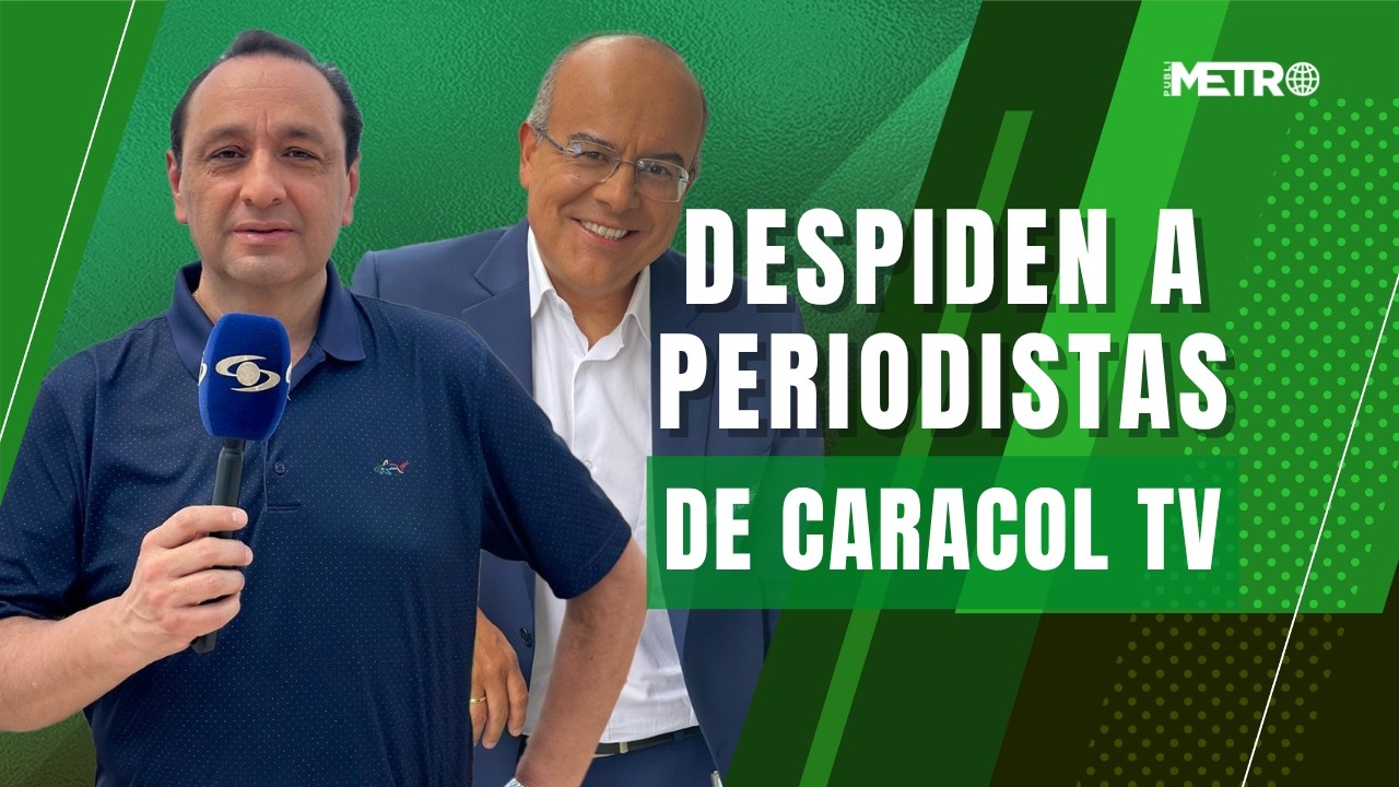 Caracol TV despide a Ricardo Orrego y  confirma salida de Jorge Alfredo tras denuncias de acoso