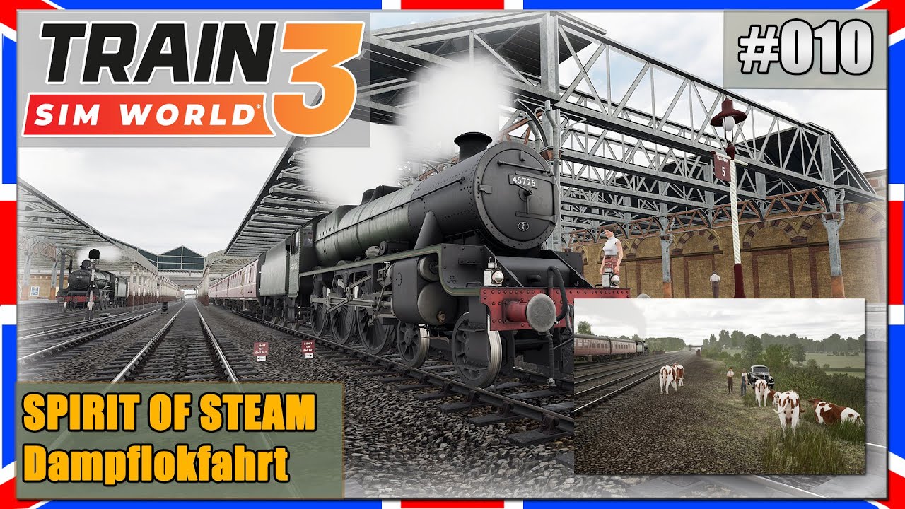Train Sim World 3 | DAMPFLOK | TIERE im GLEIS? | Spirit of Steam | TSW 3 [PC|Deutsch]
