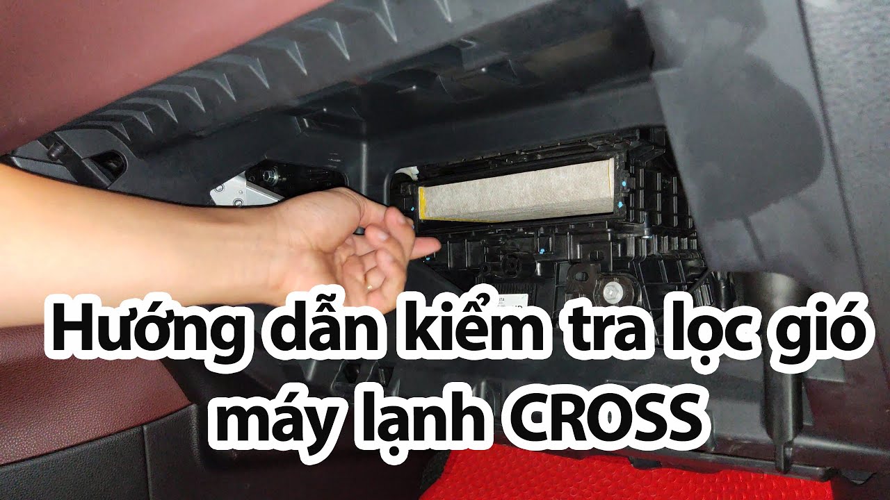 Hướng dẫn kiểm tra lọc gió máy lạnh Toyota Cross