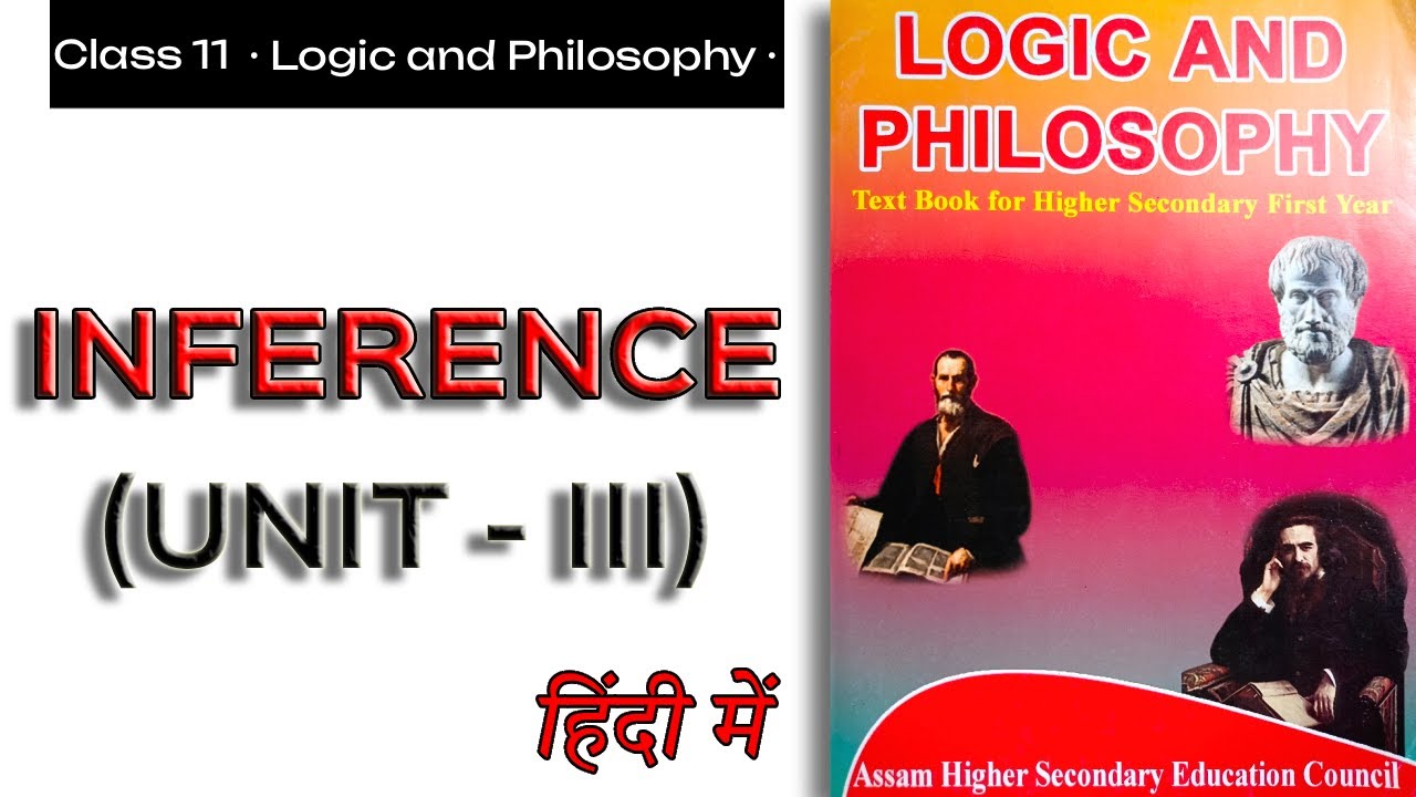 INFERENCE | Class 11 Logic and Philosophy | Line-by-Line Explanation | by Anas Barlaskar