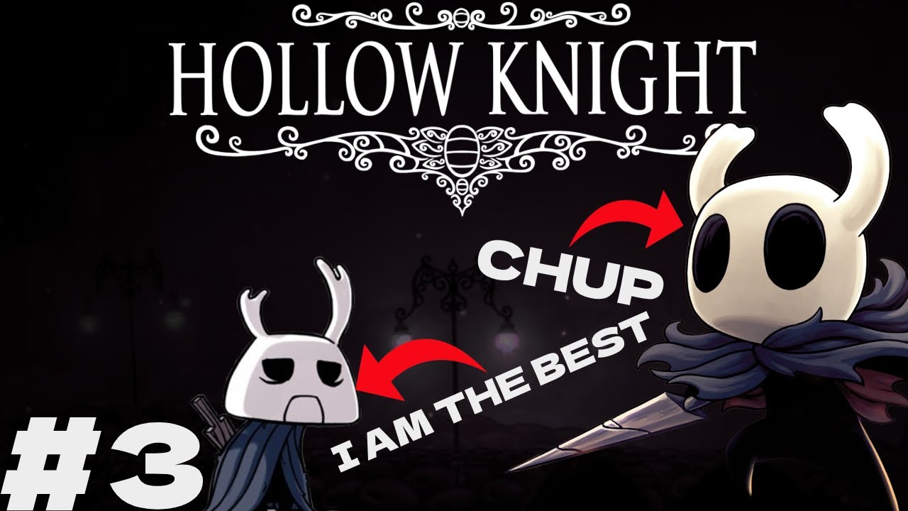 I Hate This Guy!! || Hollow Knight Part 3