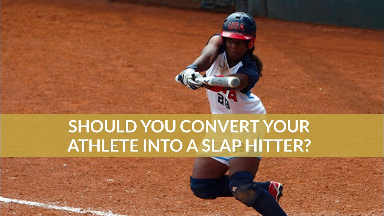 Softball tips(SHOULD YOU CONVERT YOUR ATHLETE TO A SLAPPER?)