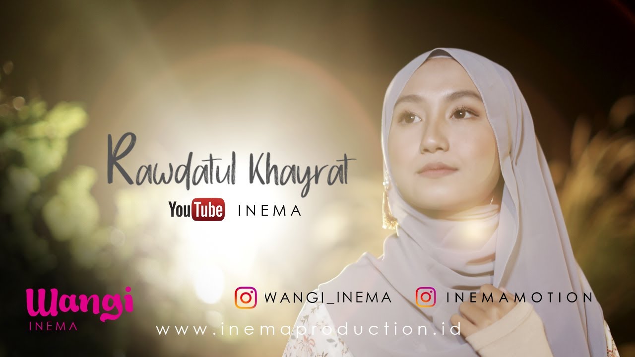 RAWDATUL KHAYRAT ( Taman Yang Penuh Kebaikan ) - wangi inema | Official Musik Video