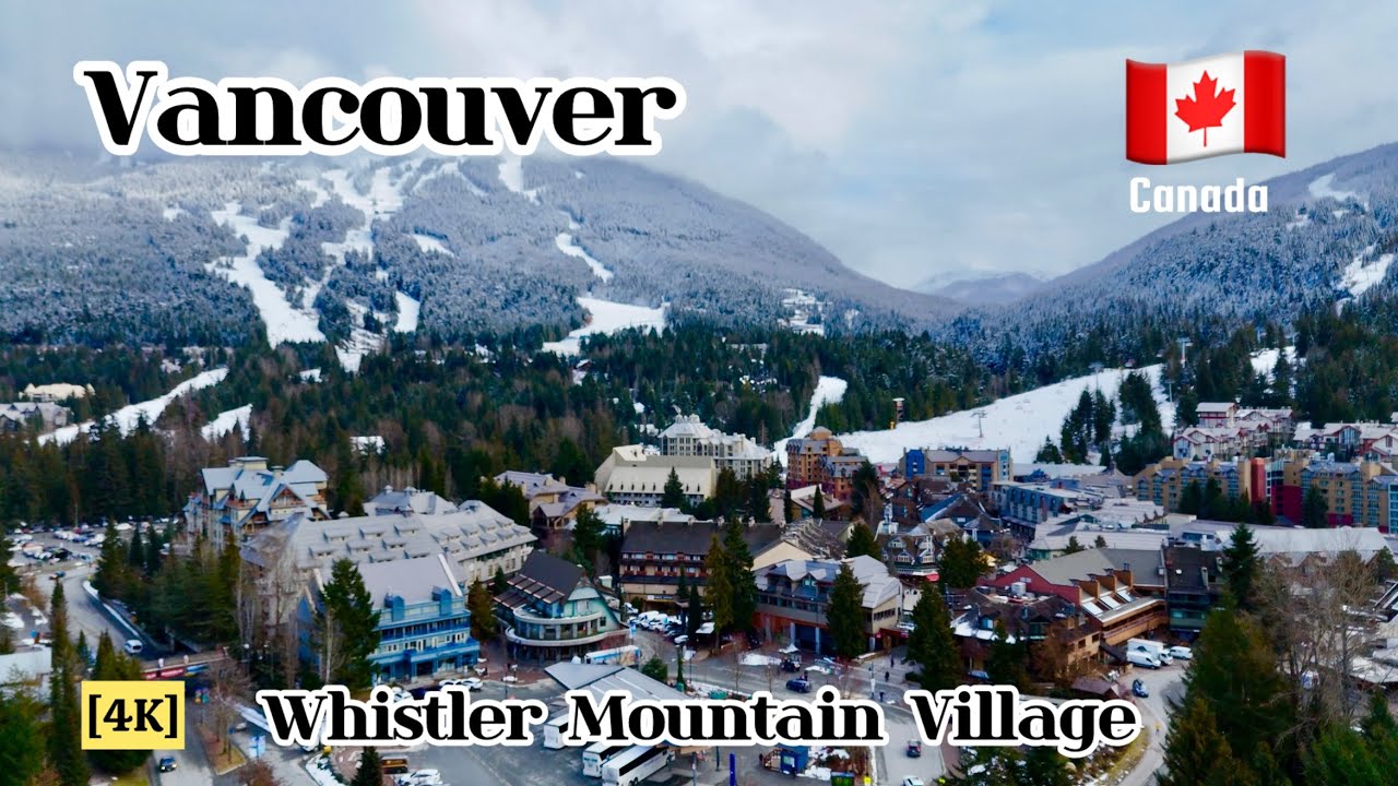 ❄️❄️winter fun/ Mountain village of Whistler BC/Travel Canada 🇨🇦 [4K]