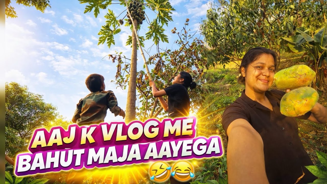 Papaya Harvesting with Family 🌳 | Aaj ka vlog bahut khaas hai!