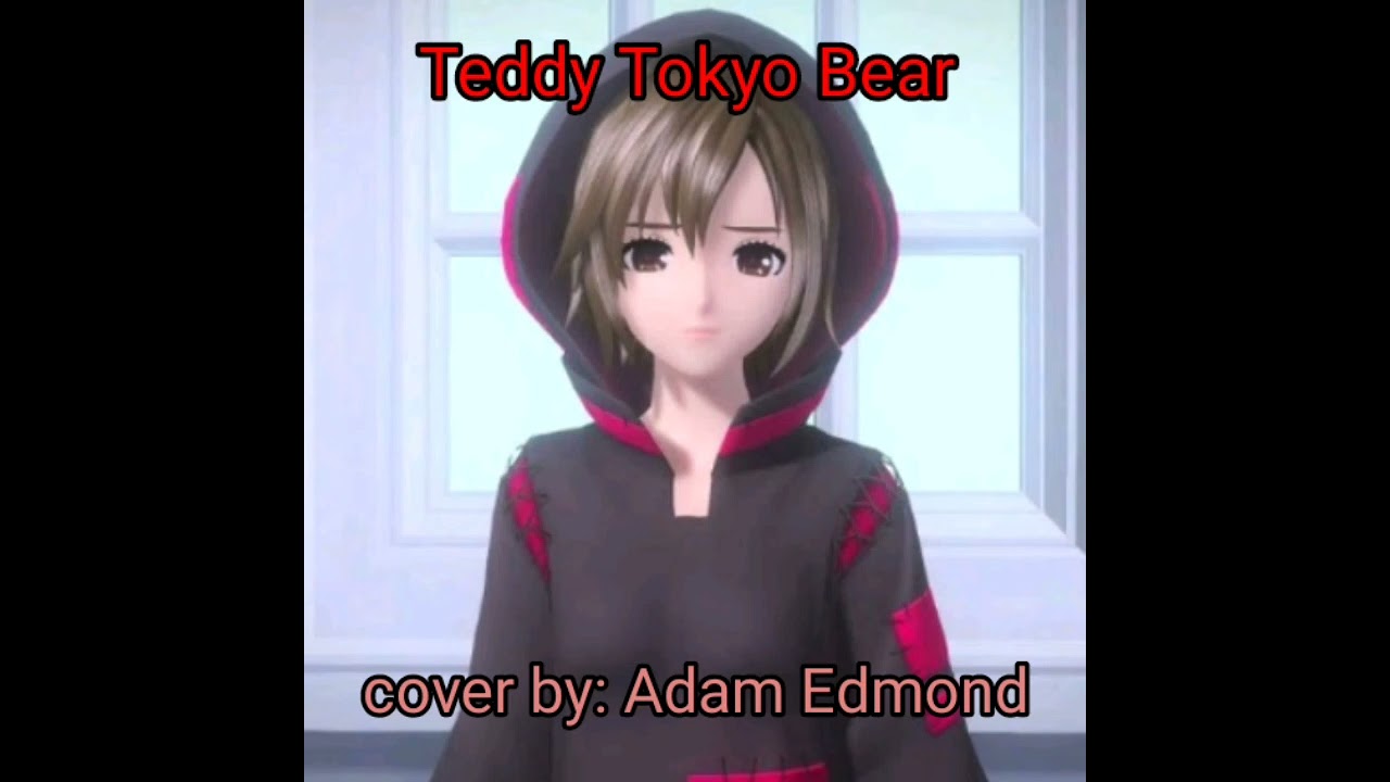 (AUDIO ONLY) Meiko Justice+//Teddy Tokyo Bear COVER BY: Adam Edmond
