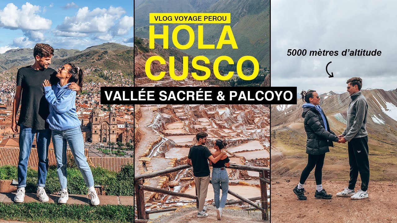 On découvre CUSCO et la VALLÉE SACRÉE au PÉROU (Vlog Voyage)