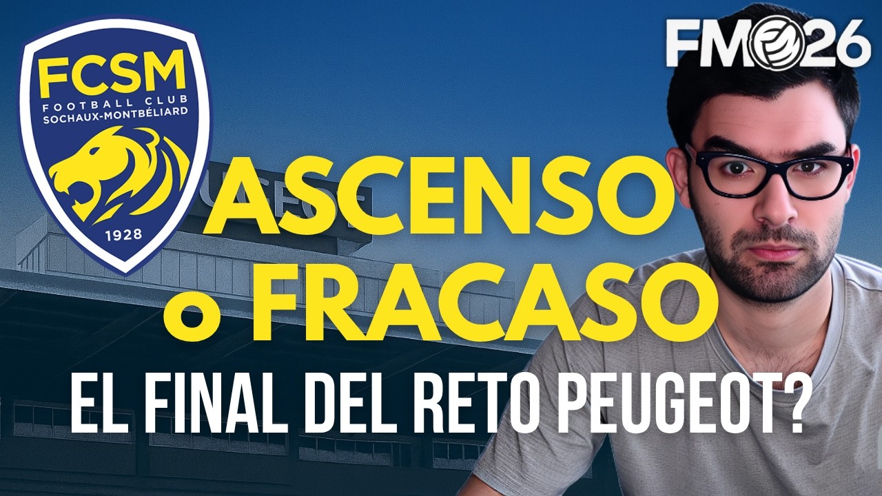 ⚙️ FM26 RETO PEUGEOT | PEUGEOT BUSCA EL ASCENSO 🏆 ¡Último partido de la temporada!