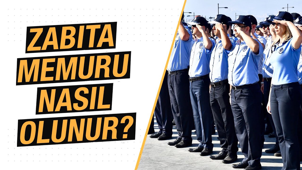 2021 Zabıta Nasıl Olunur? Zabıta Memuru Olmak İçin Sınav Başvuru Şartları ve Çalışma Saatleri...