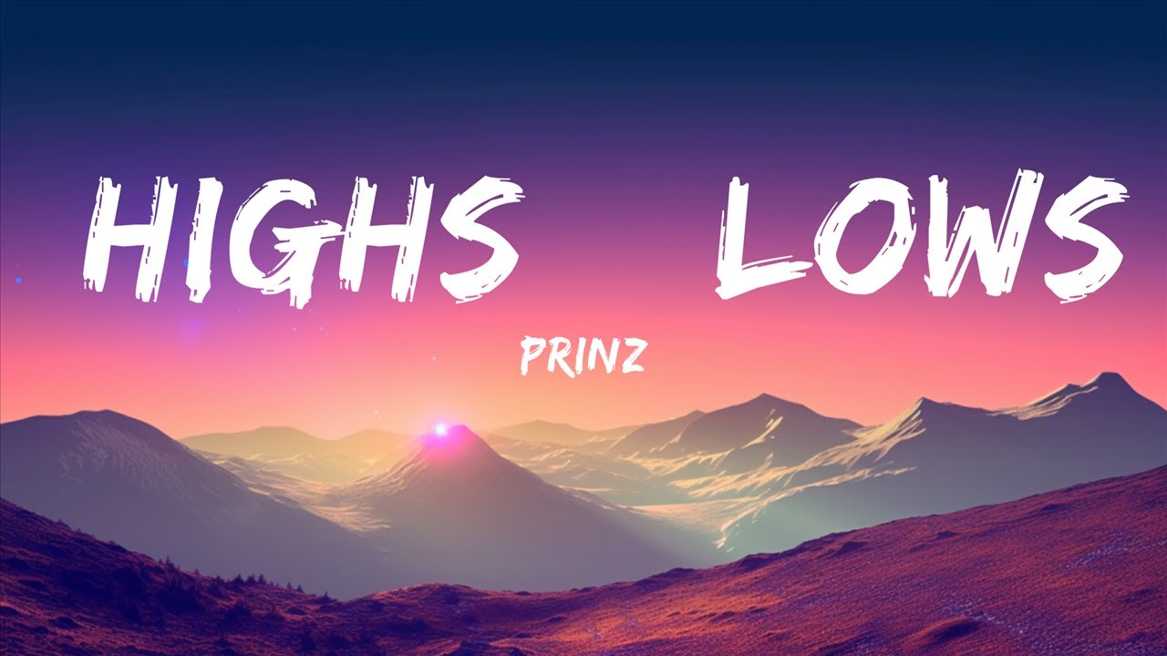 Prinz - Highs & Lows (Lyrics) feat. Gabriela Bee  | 20 Min HASSAN LYRICS