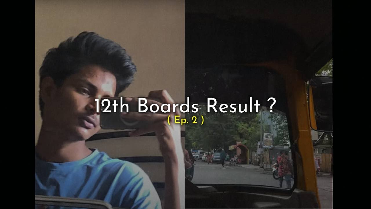 Life After Failing IIT/JEE - ( Ep .2 ) + 12th Results