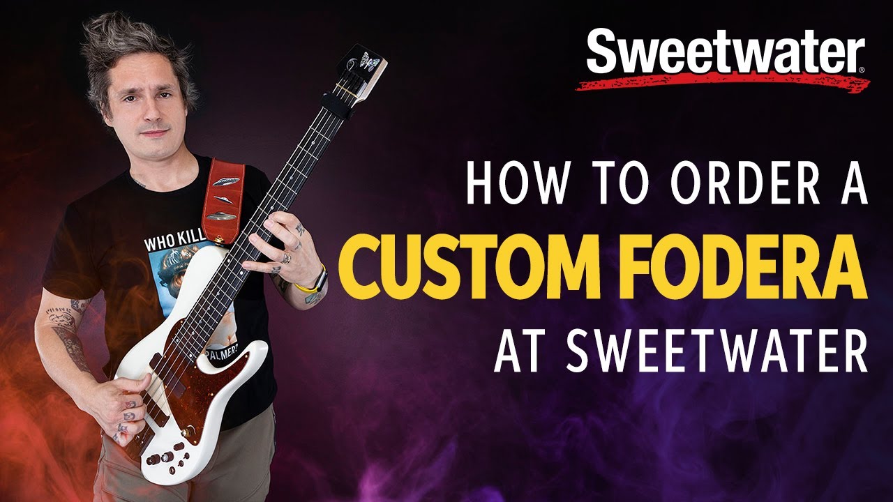 How to Order a Custom Fodera at Sweetwater