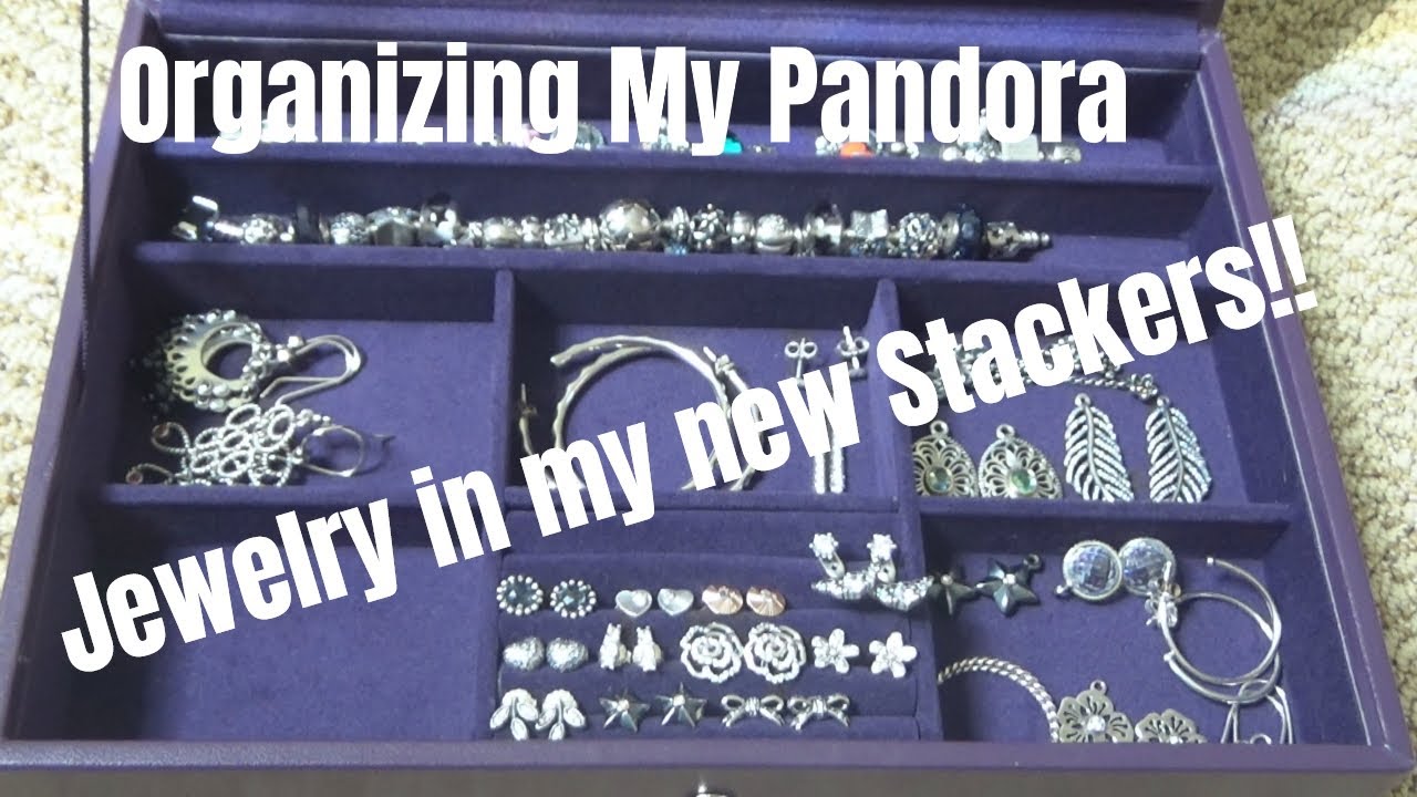 Organizing My Pandora Jewelry In My New Stackers Box