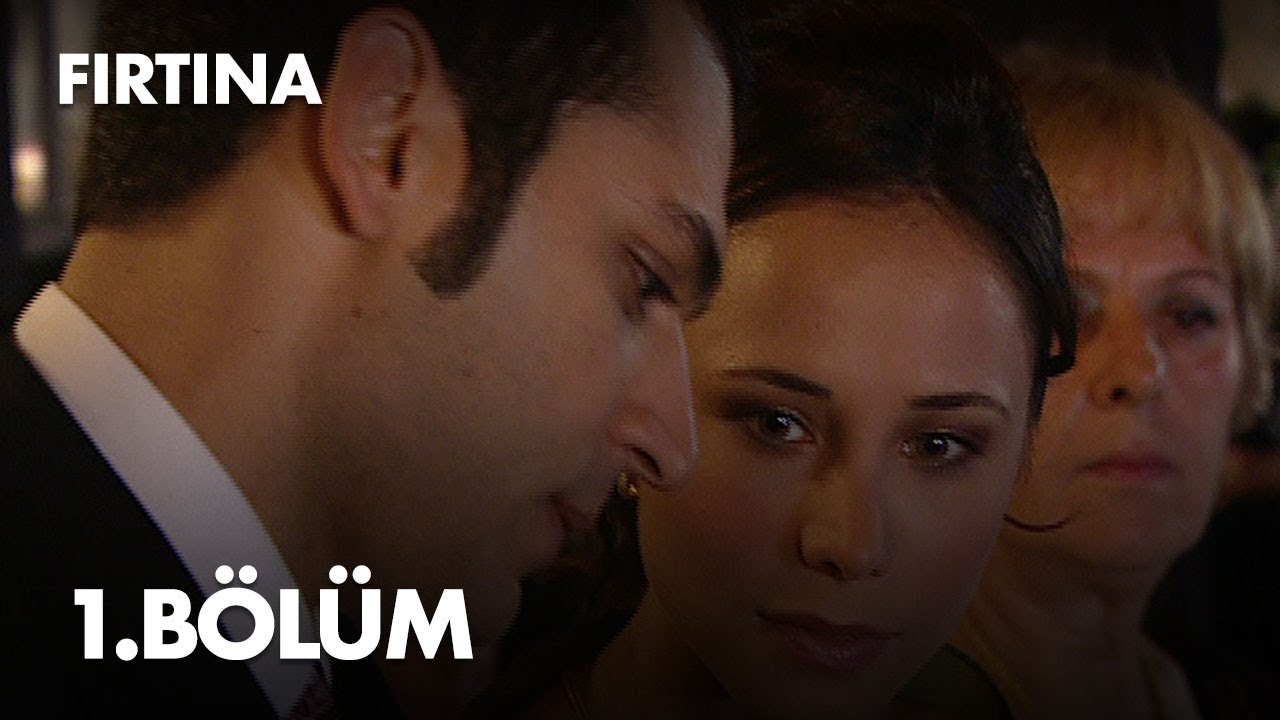 Fırtına 1. Bölüm - Full Bölüm