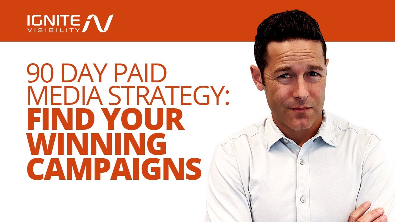 90 Day Paid Media Strategy: Find Your Winning Campaigns