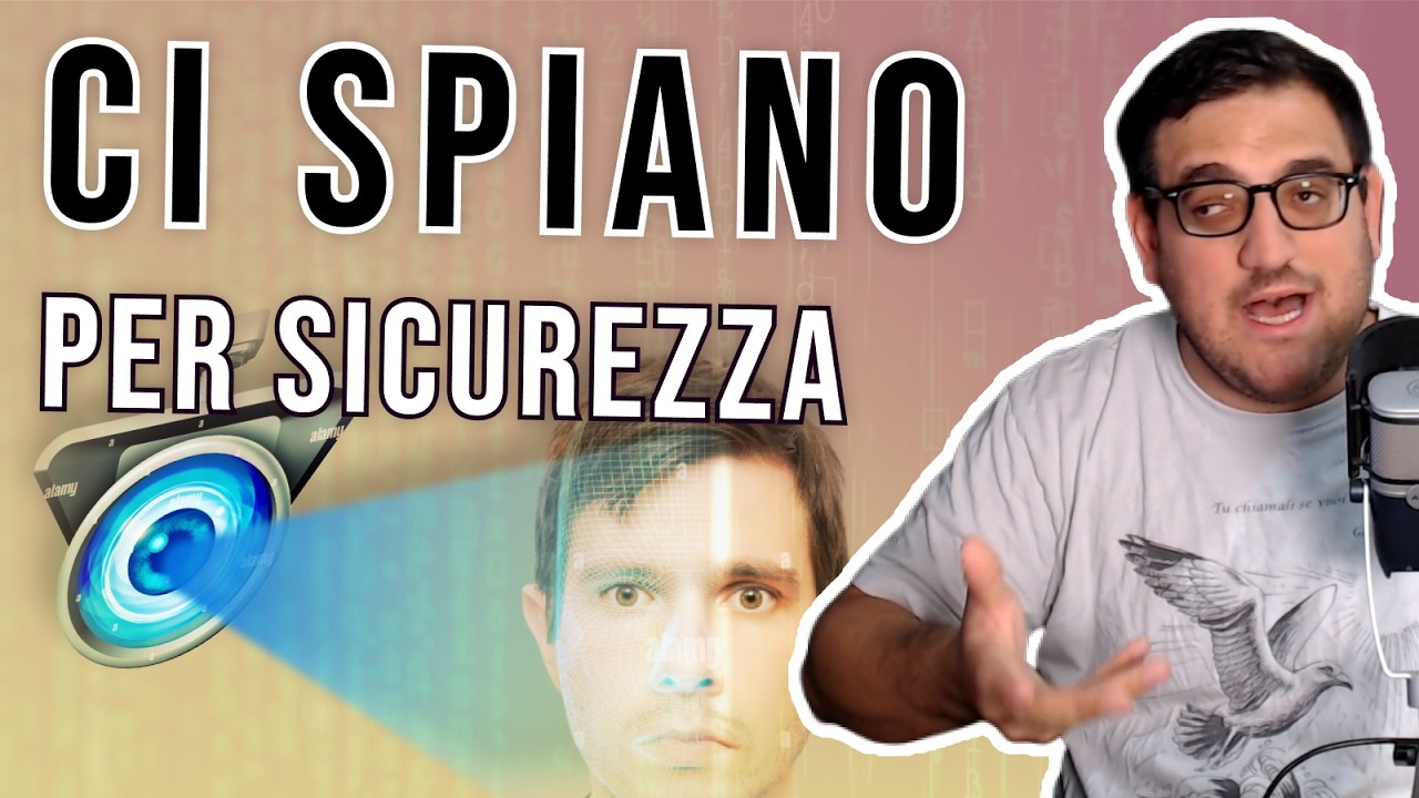 La sicurezza è la scusa perfetta: come ci stanno spiando davvero
