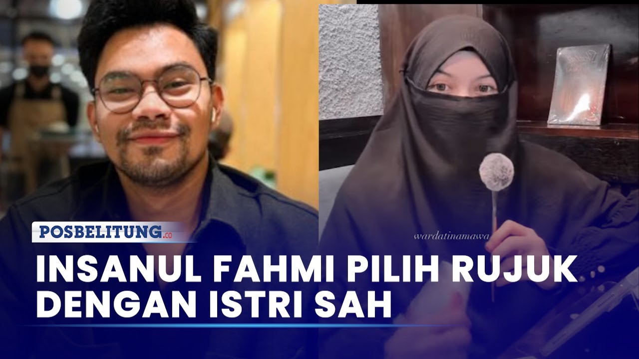 Insanul Fahmi Pilih Rujuk dengan Istri Sah Wardatina Mawa, Tinggalkan Inara Rusli?