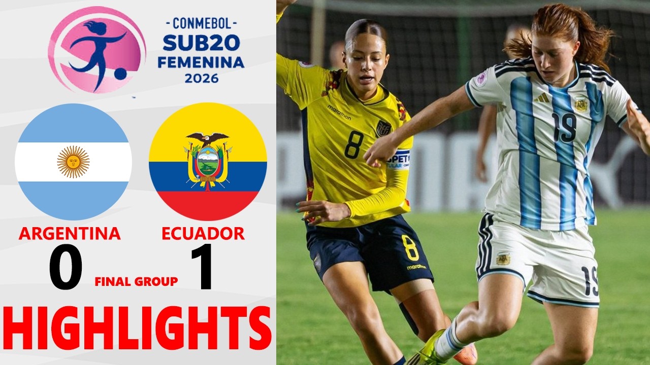 Argentina vs Ecuador Highlights 🔥 South American U20 Women Championship 2026 Final Group
