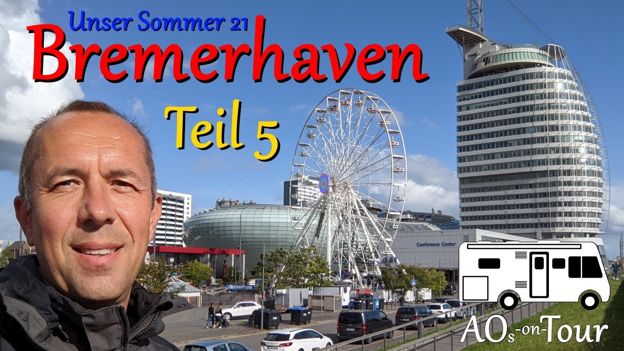 Wohnmobil-Sommerurlaub - Städte statt Strand, Teil 5 Bremerhaven, Stellplatz 