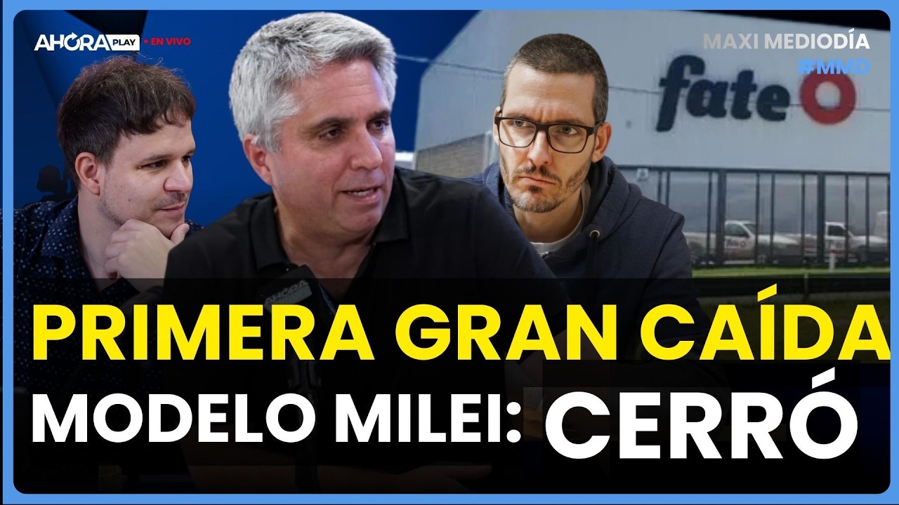 PRIMER GRAN CAÍDA DEL MODELO MILEI: CERRÓ FATE I Maxi Montenegro #MaxiMediodía