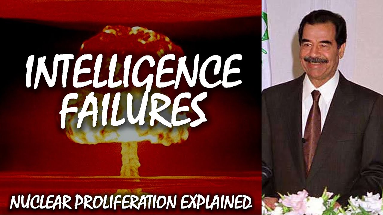 Intelligence Failures | Nuclear Proliferation Explained