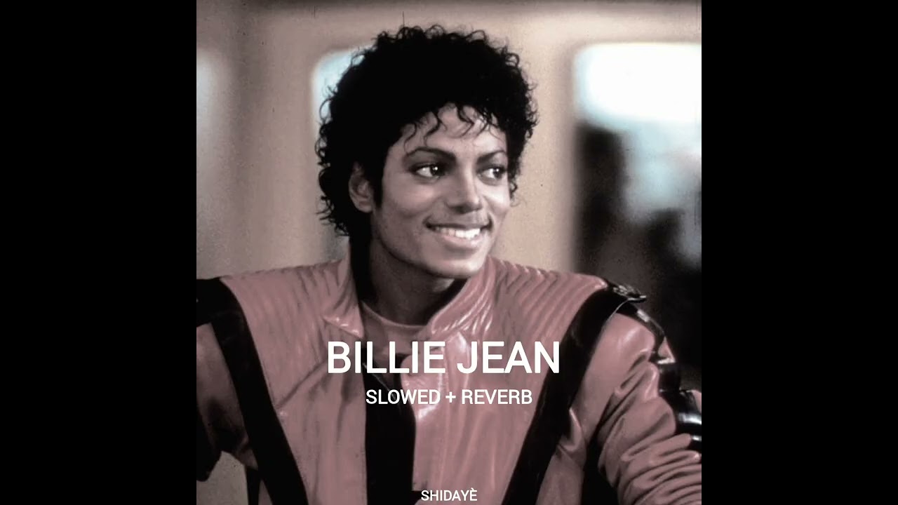 Billie Jean (Slowed + Reverb) Michael Jackson 