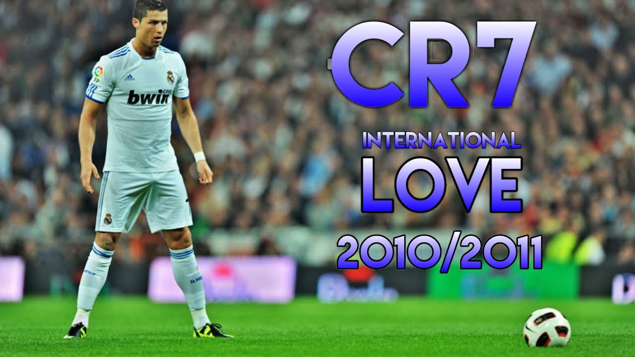 Cristiano Ronaldo - International Love - Skills and Goals - Season 2010/2011