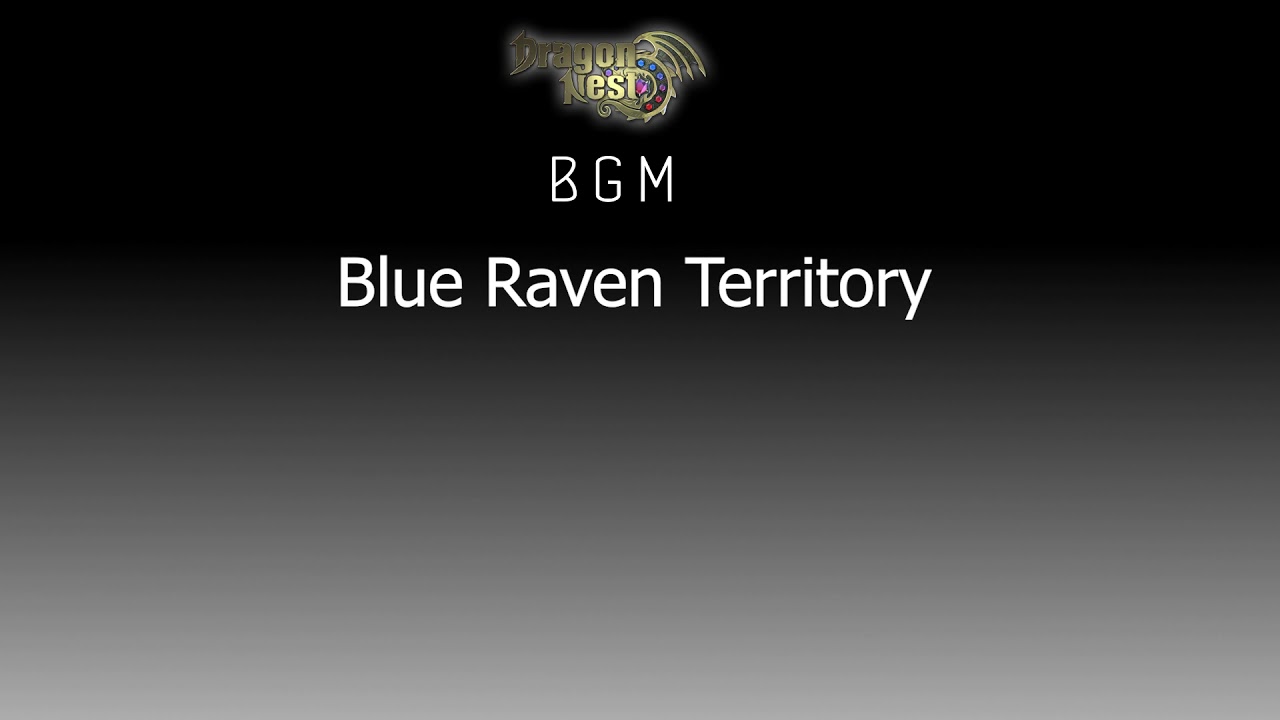 Dragon Nest Red Lotus BGM - Blue Raven Territory
