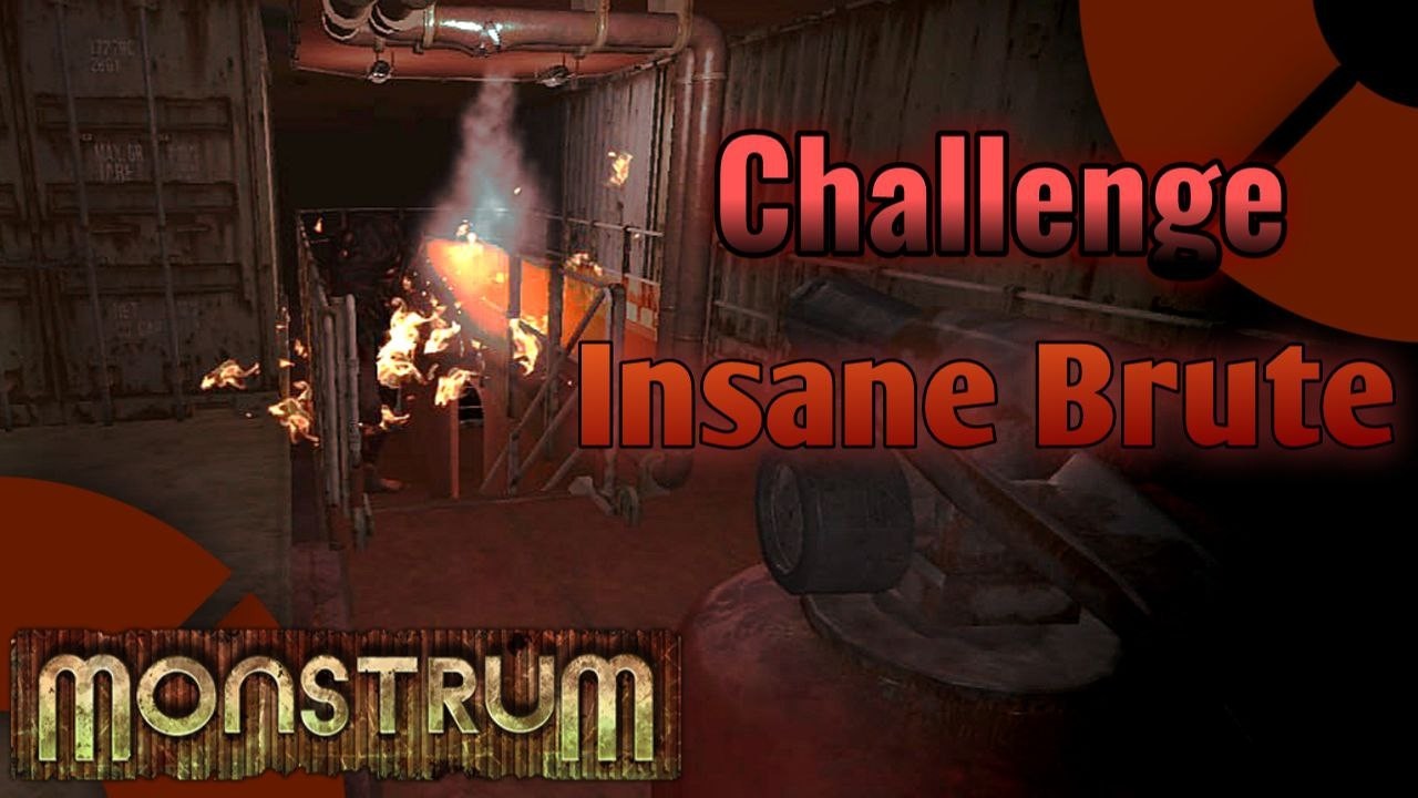 CHALLENGE 🔥 Insane Brute 🔥 | Monstrum