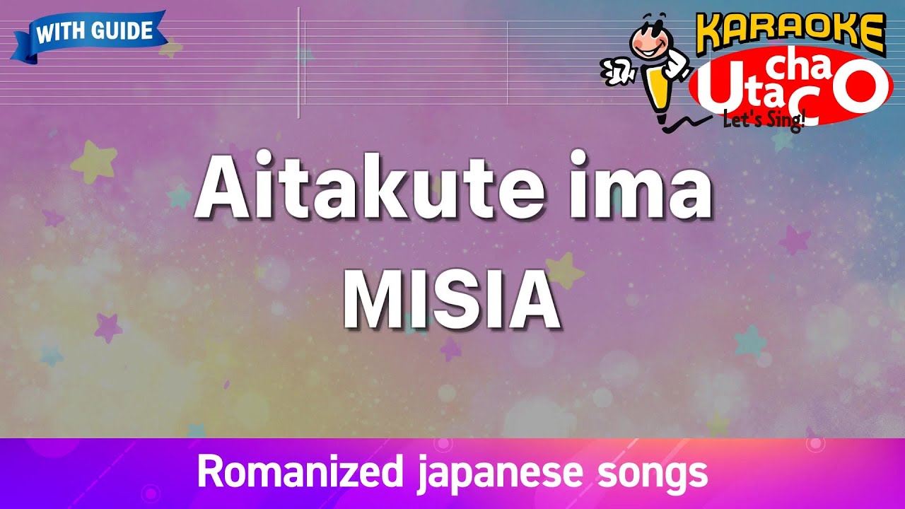 Aitakute ima &ndash; MISIA (Romaji Karaoke with guide)