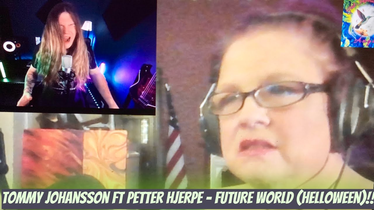 Tommy Johansson ft Petter Hjerpe - FUTURE WORLD (Helloween)!! Reaction!!