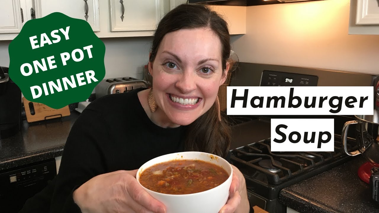 Easy One Pot Dinner | Hamburger Soup