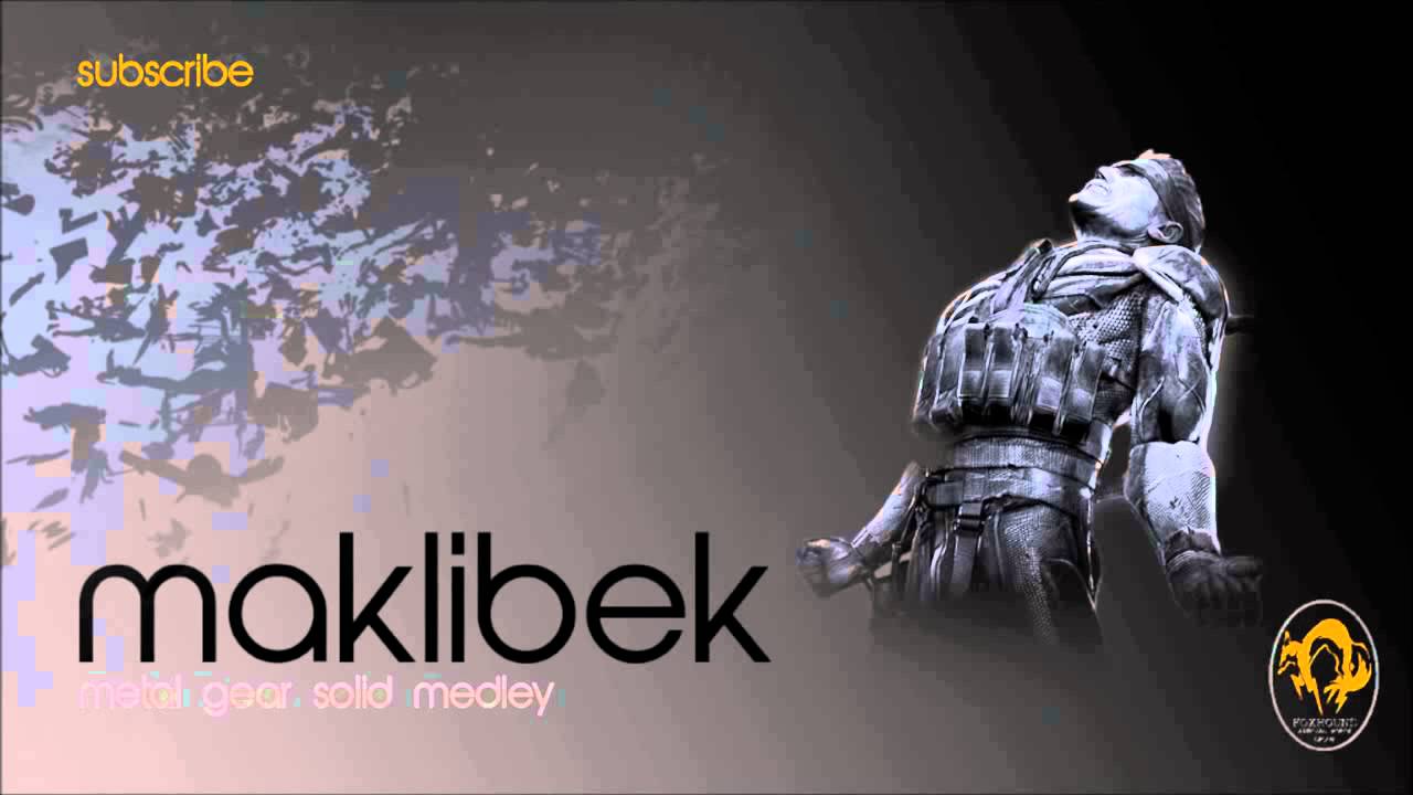 Maklibek-Metal Gear Solid:Remix Medley