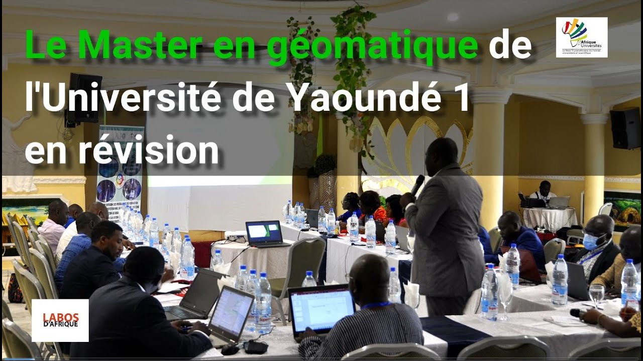 Le Master en géomatique en révision à l'Université de Yaoundé 1