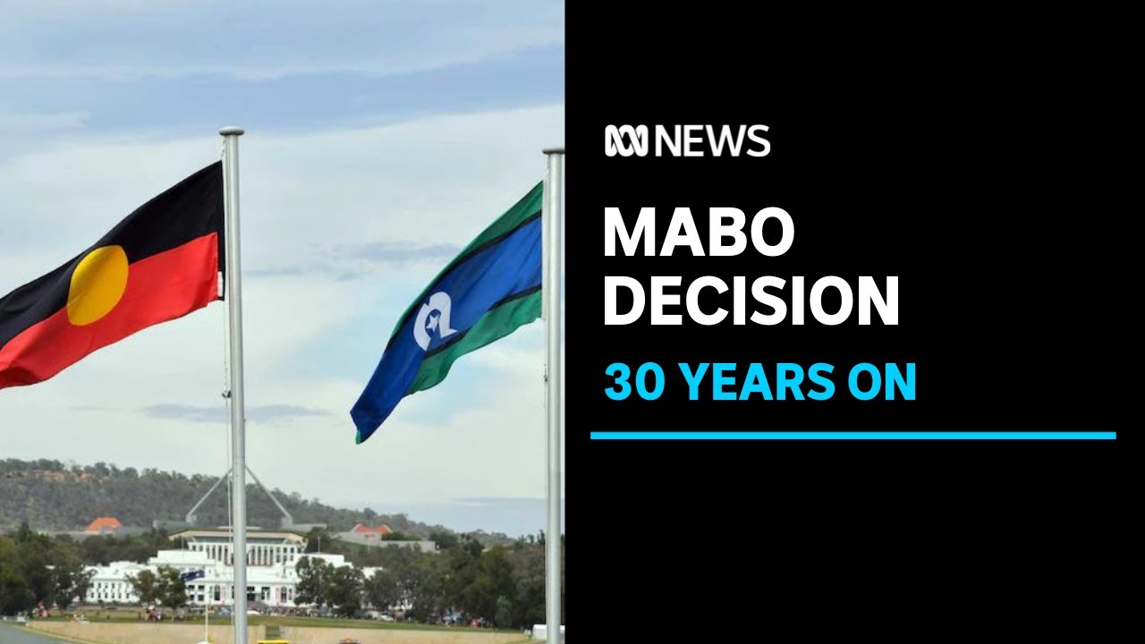 It's 30 years since the Mabo decision was handed down, overturning terra nullius | ABC News