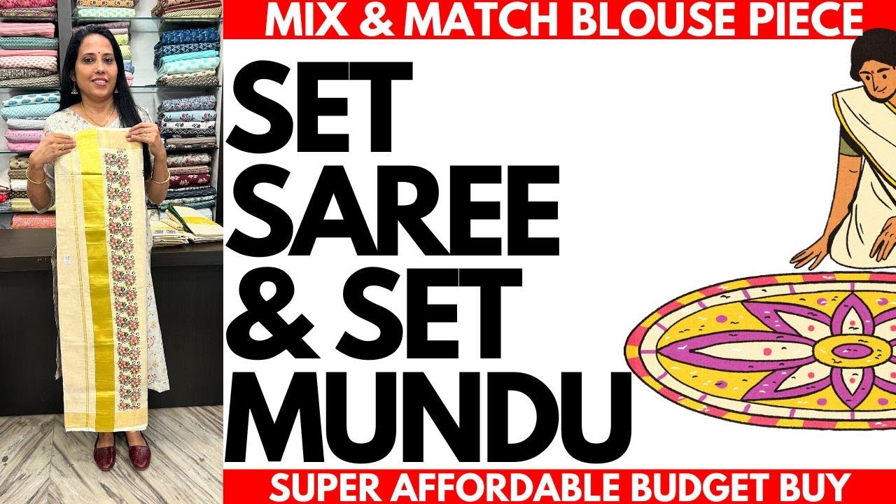Set Saree Set Mundu & Mix Match Blouse Piece | 20JLY23