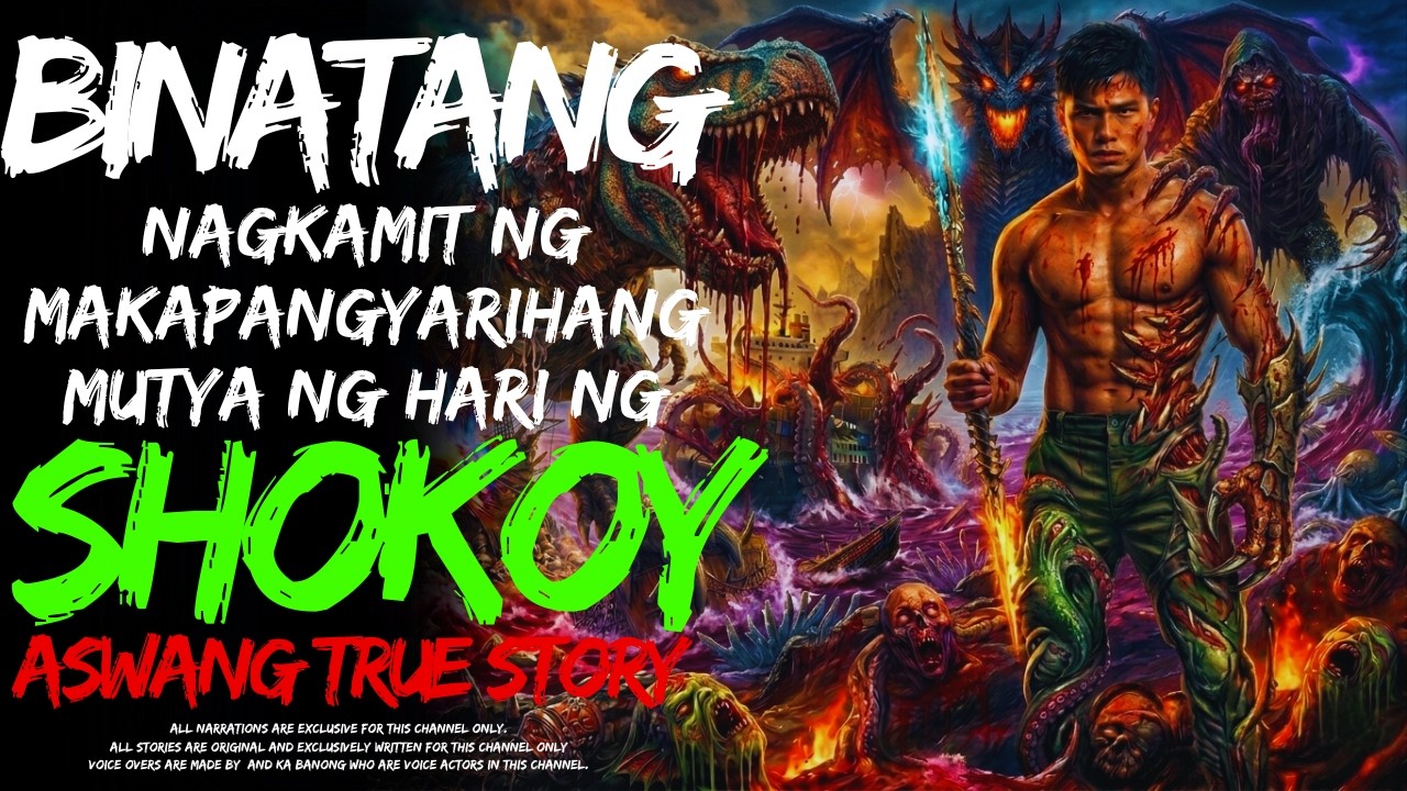 BINATANG NAGKAMIT NG MAKAPANGYARIHANG MUTYA NG HARI NG SHOKOY (Aswang True Story)Night Of Aswang