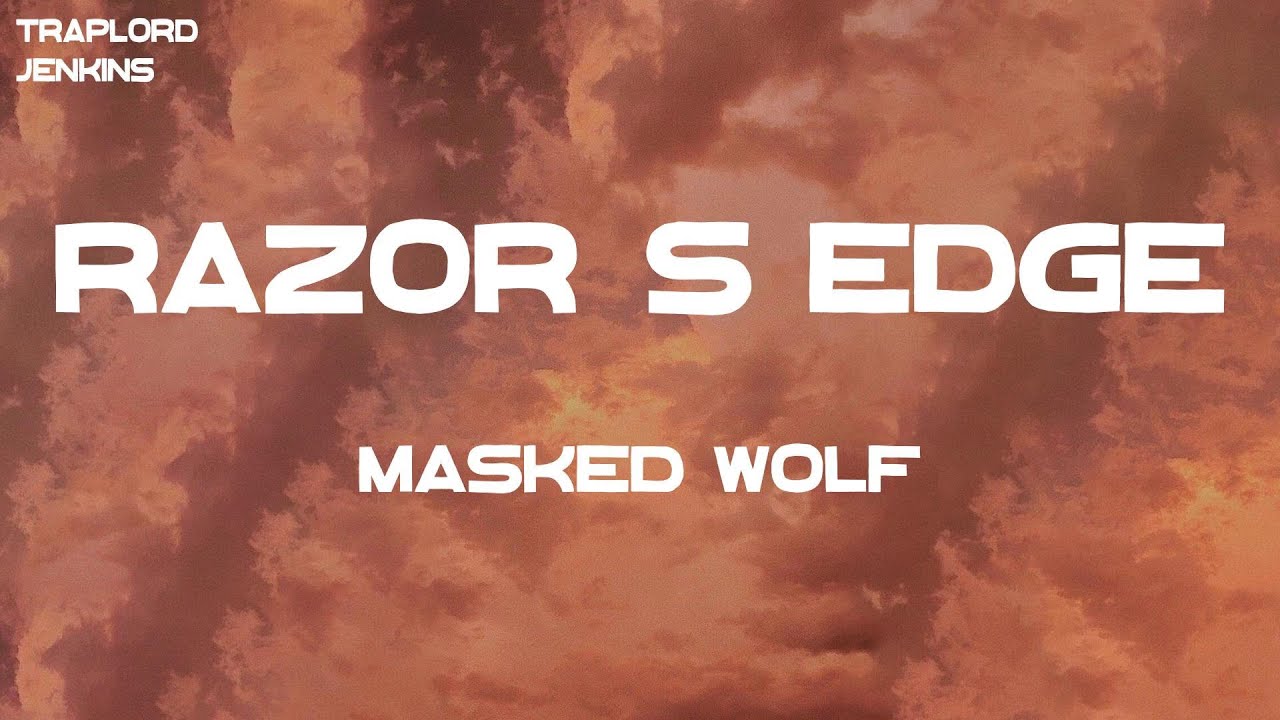 Masked Wolf - Razor's Edge (feat. X Ambassadors) (Lyrics)