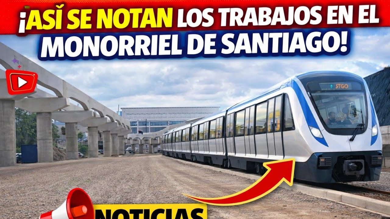 Monorriel de santiago avanza a un buen ritmo 