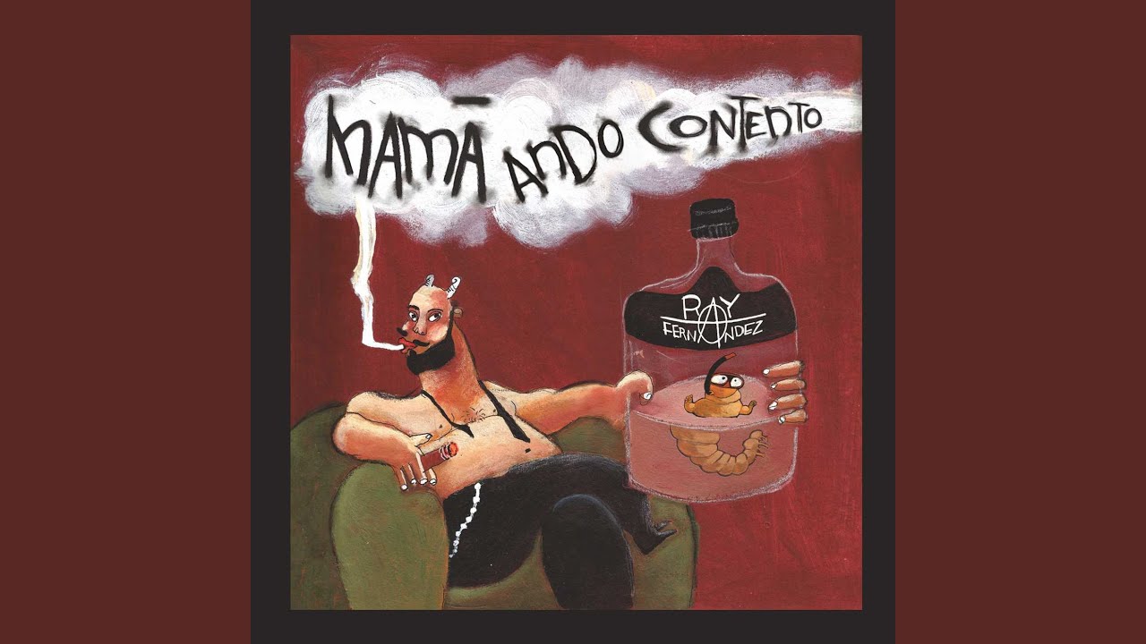 Mamá ando contento
