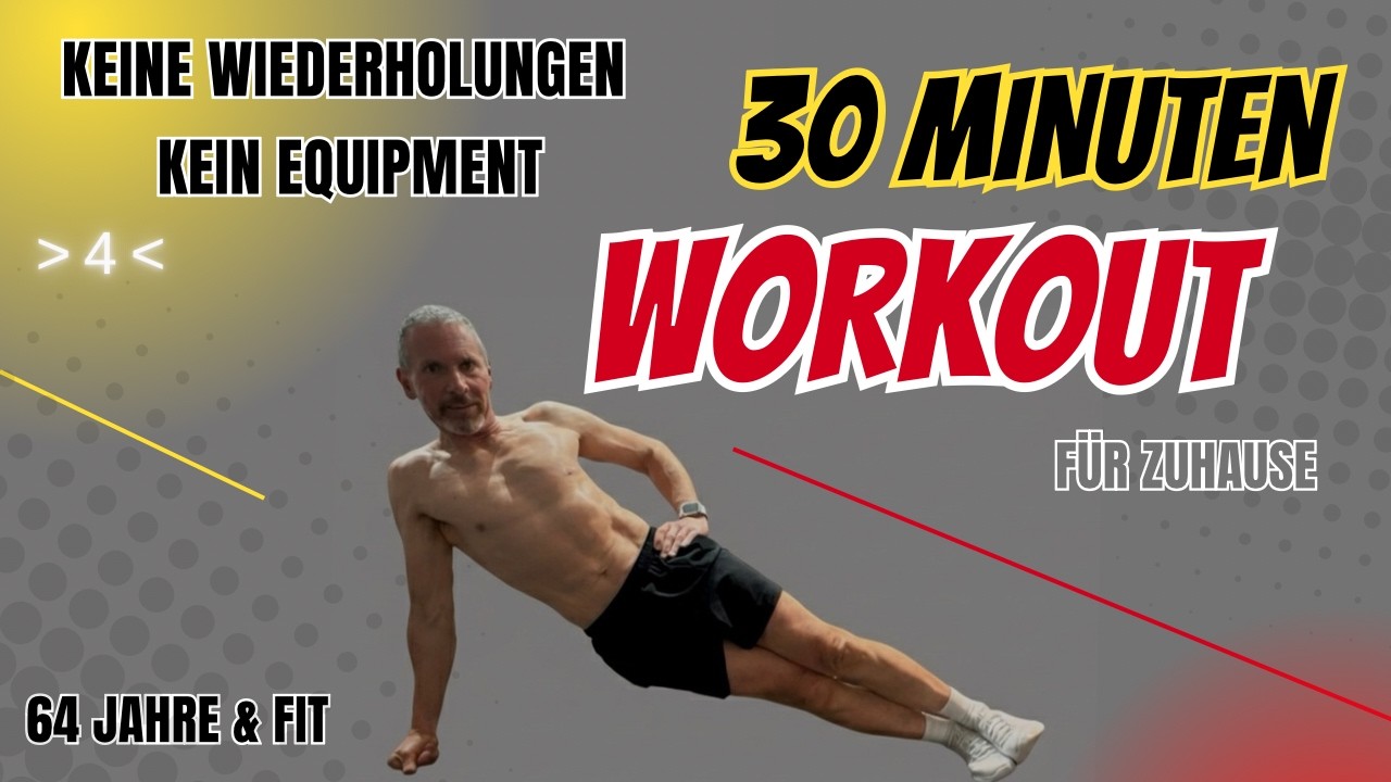 30 MINUTEN - 30 ÜBUNGEN: Das effektivste Ganzkörpertraining ohne Geräte  (No Repeat) für Zuhause