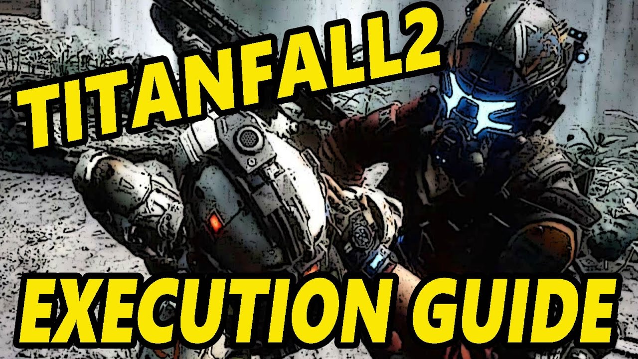 TITANFALL 2 — Руководство по ближнему бою и казням