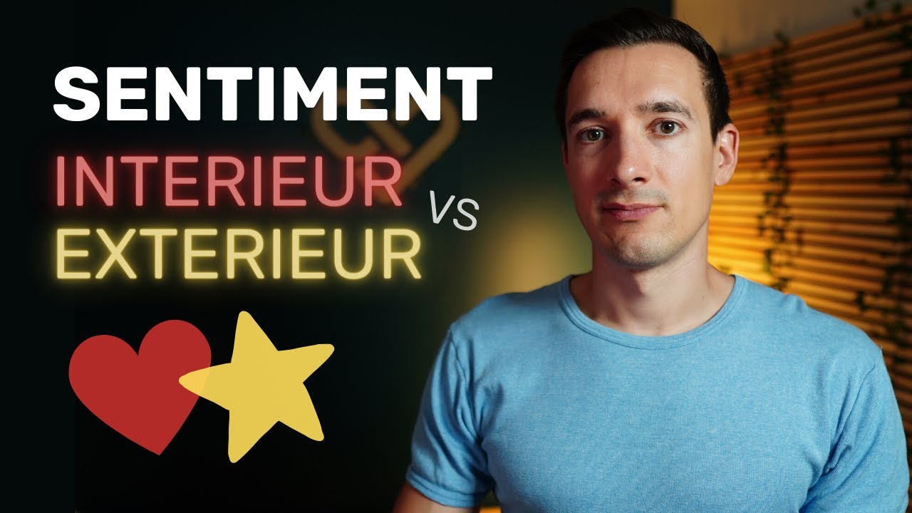 SENTIMENT INTERIEUR VS EXTERIEUR | Comment aimer et non satisfaire son ego