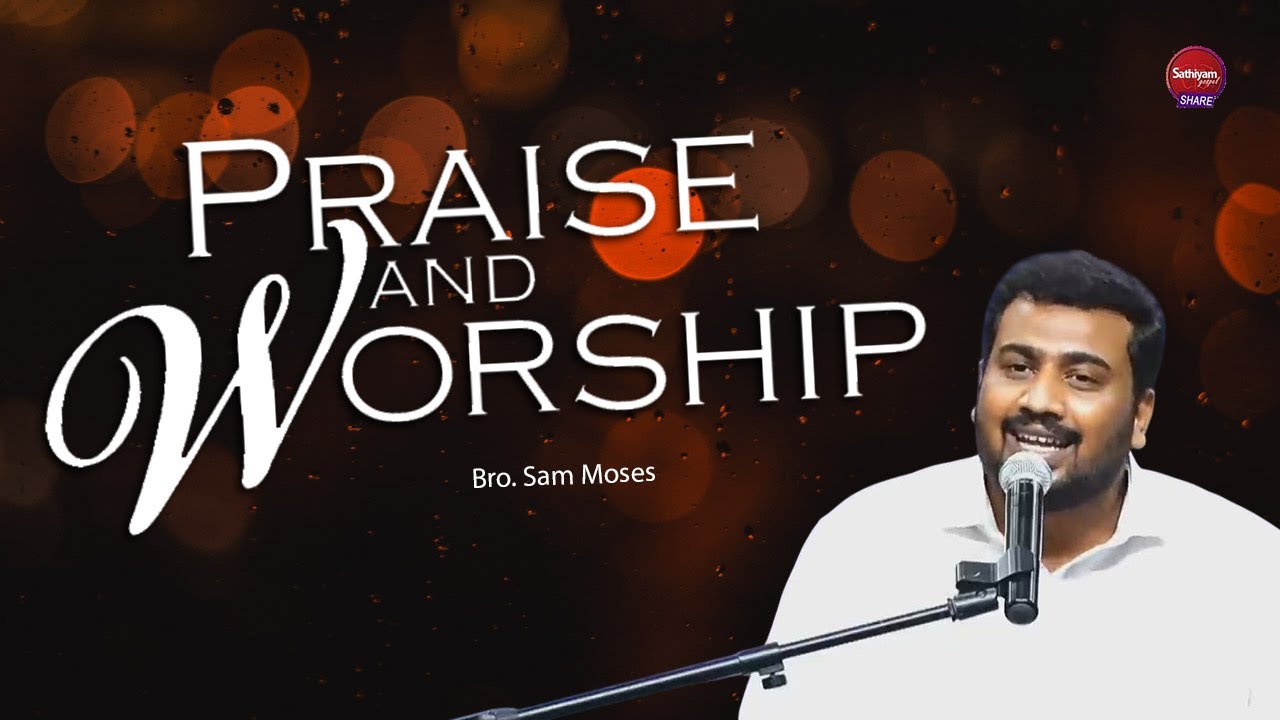 Special Worship | Bro. Sam Moses | Sathiyamgospel | 6 Sep 25